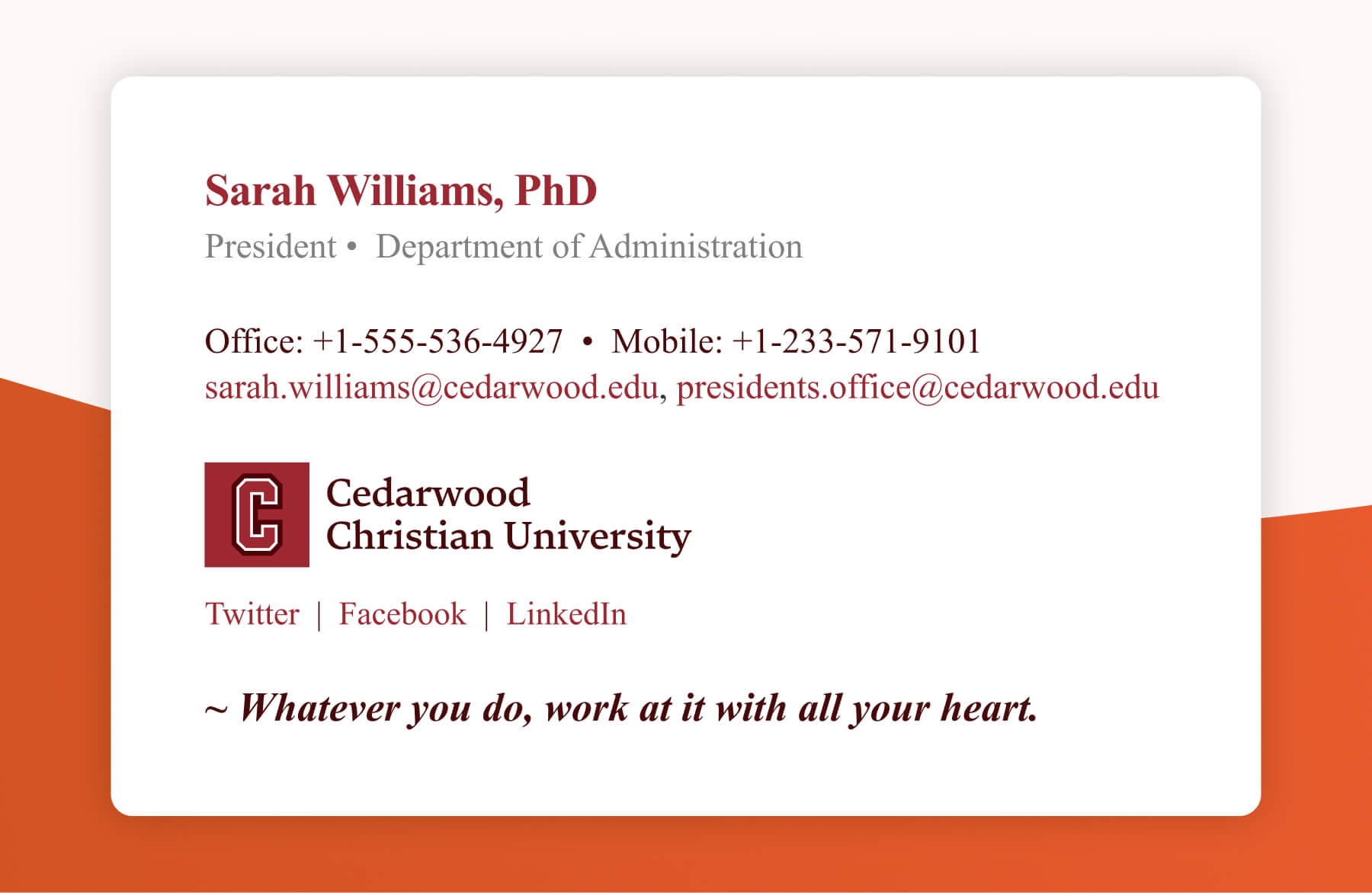 Example-of-bible-verse-in-email-signature Example of a Bible verse included in a professional email signature: “Whatever you do, work at it with all your heart.”