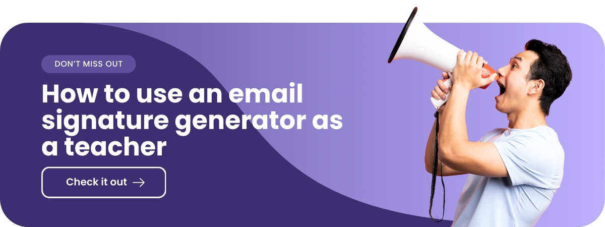 How to use an email signature generator as a teacher.